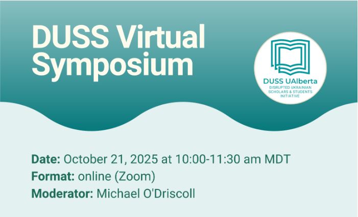 Прикладний вимір вибіркових дисциплін: здобувачі ОП «Регіональні студії» долучилися до Віртуального симпозіуму DUSS у Канадському інституті українських студій (Університет Альберти, Канада)